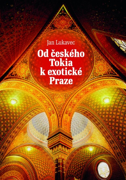 Jan Lukavec: From Czech Tokyo to exotic Prague