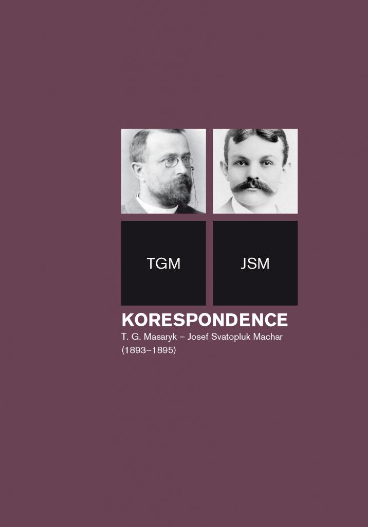 T. G. Masaryk and Josef Svatopluk Machar: Correspondence