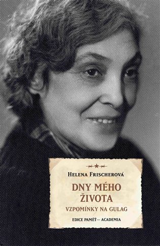 Helena Frischerová: Dny mého života