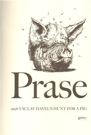 Václav Havel: The Pig and Ela, Hela and the Hitch