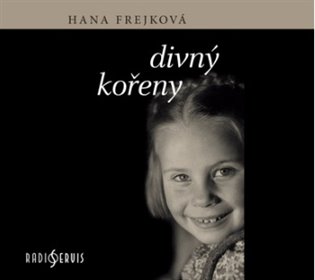 Hana Frejková: Strange Roots